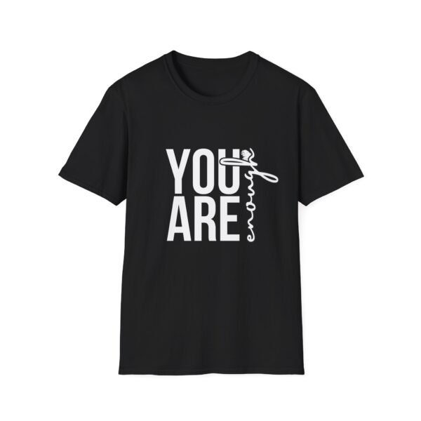 10413383616055444875_2048.jpeg Inspirational "You Are Enough" T-Shirt for Self-Love and Confidence