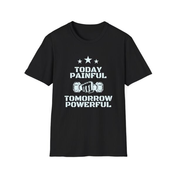 11457398114285160576_2048.jpeg Motivational Gym Shirt: Pain Today, Power Tomorrow T-shirt
