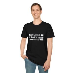 Funny Warning Crazy Dad Inside T-Shirt - Perfect Gift for Dads
