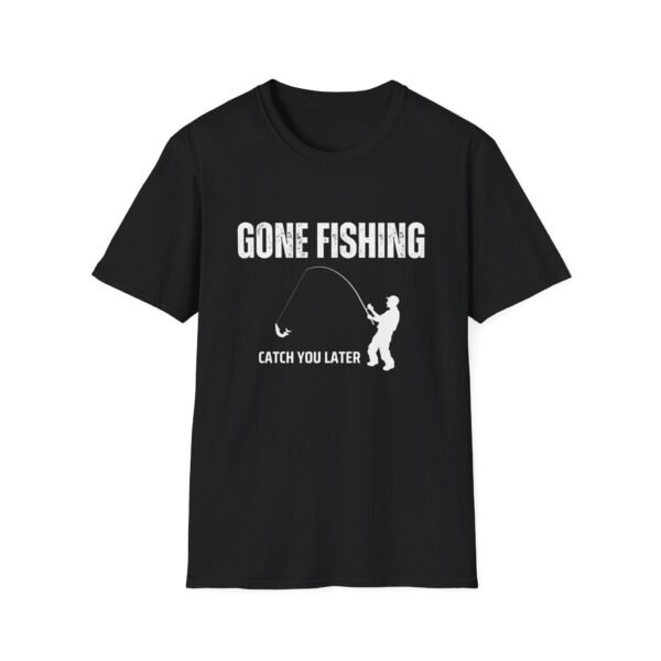 Gone Fishing Catch You Later Tee - Perfect for Anglers and Fishermen