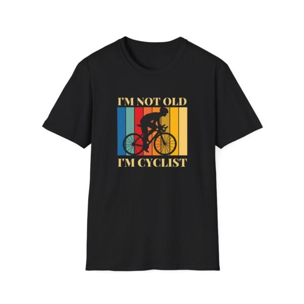 1791963512611647783_2048.jpeg Funny Cyclist Unisex Softstyle T-Shirt - "I'm Not Old, I'm Cycliste"