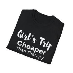 Girl’s Trip Cheaper Than Therapy T-Shirt Design for 2025