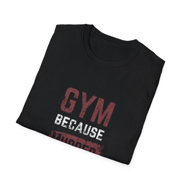6077646113733856149_2048-1.jpeg Funny Gym Shirt - GYM Because Murder is Wrong - Workout T-shirt